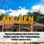 Dugaan lemahnya administratif pertanahan di Pemko Padangsidimpuan Propinsi Sumut