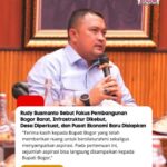 Rudy Susmanto Sebut Fokus Pembangunan Bogor Barat, Infrastruktur Dikebut, Desa Diperkuat, dan Pusat Ekonomi Baru Disiapkan